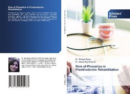 Role of Phonetics in Prosthodontic Rehabilitation