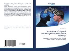 Association of physical and/orcognitive activity with disability: