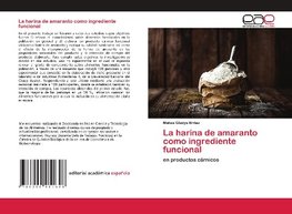 La harina de amaranto como ingrediente funcional