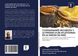 CONTAMINANTE MICOBIOTA Y LA PRESENCIA DE AFLATOXINAS EN LA HARINA DE MAÍZ