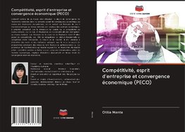 Compétitivité, esprit d'entreprise et convergence économique (PECO)