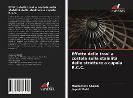 Effetto delle travi a costola sulla stabilità delle strutture a cupola R.C.C.