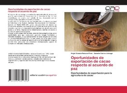 Oportunidades de exportación de cacao respecto al acuerdo de paz