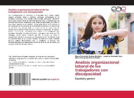 Analisis organizacional laboral de los trabajadores con discapacidad