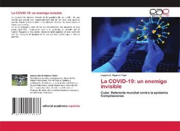 La COVID-19: un enemigo invisible