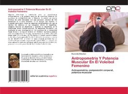 Antropometria Y Potencia Muscular En El Voleibol Femenino