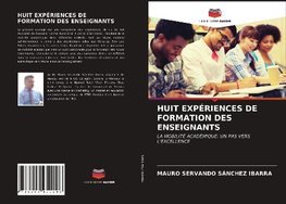 HUIT EXPÉRIENCES DE FORMATION DES ENSEIGNANTS