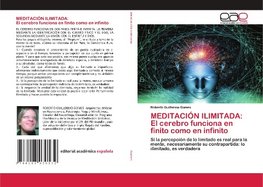 MEDITACIÓN ILIMITADA: El cerebro funciona en finito como en infinito