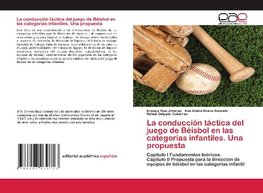 La conducción táctica del juego de Béisbol en las categorías infantiles. Una propuesta