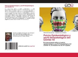 Patrón Epidemiológico y perfil fisiopatológico del COVID-19