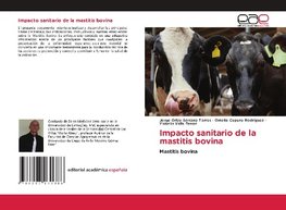 Impacto sanitario de la mastitis bovina