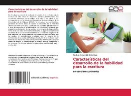 Características del desarrollo de la habilidad para la escritura