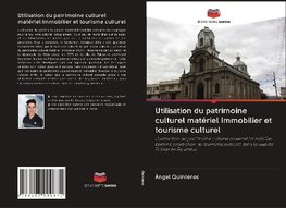 Utilisation du patrimoine culturel matériel Immobilier et tourisme culturel