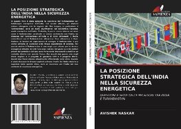 LA POSIZIONE STRATEGICA DELL'INDIA NELLA SICUREZZA ENERGETICA