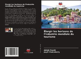 Élargir les horizons de l'industrie mondiale du tourisme