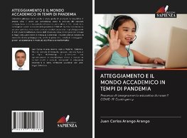 ATTEGGIAMENTO E IL MONDO ACCADEMICO IN TEMPI DI PANDEMIA