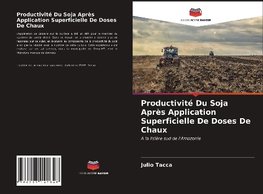 Productivité Du Soja Après Application Superficielle De Doses De Chaux