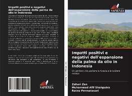 Impatti positivi e negativi dell'espansione della palma da olio in Indonesia