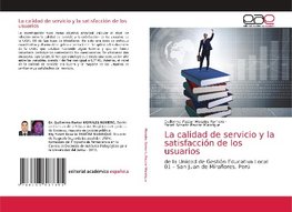 La calidad de servicio y la satisfacción de los usuarios