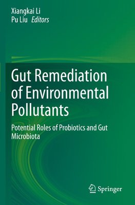 Gut Remediation of Environmental Pollutants