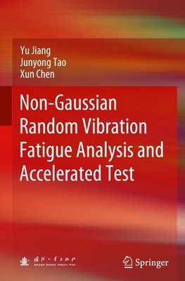 Non-Gaussian Random Vibration Fatigue Analysis and Accelerated Test