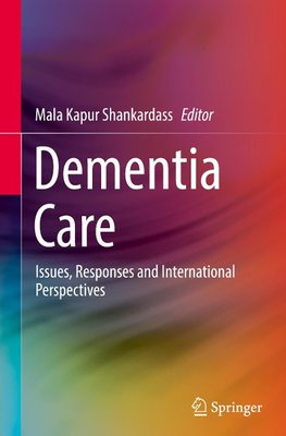 Dementia Care: Issues, Responses and International Perspectives