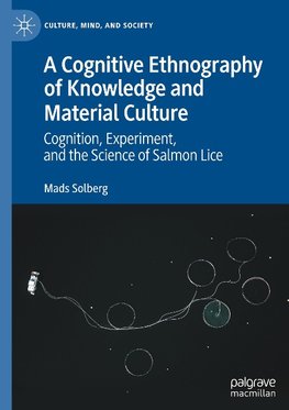 A Cognitive Ethnography of Knowledge and Material Culture