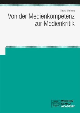 Von der Medienkompetenz zur Medienkritik