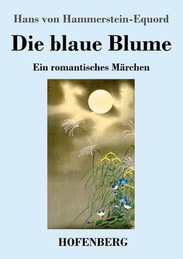 Die blaue Blume