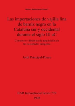 Las importaciones de vajilla fina de barniz negro en la Cataluña sur y occidental durante el siglo III aC