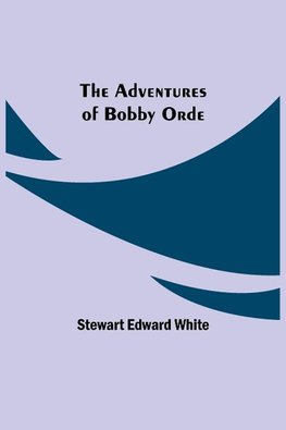 The Adventures of Bobby Orde