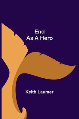 End as a Hero