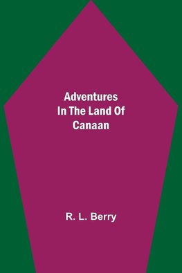 Adventures in the Land of Canaan