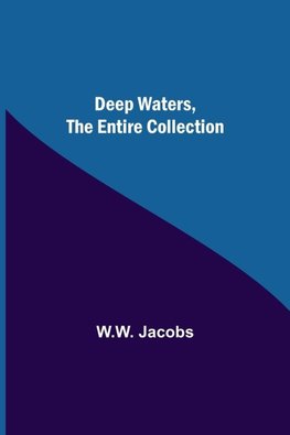 Deep Waters, the Entire Collection