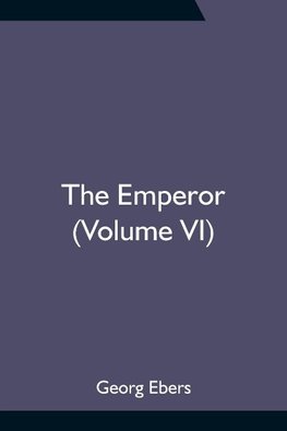 The Emperor (Volume VI)