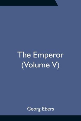 The Emperor (Volume V)