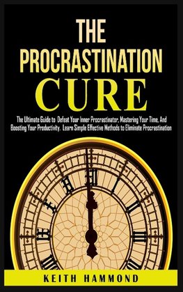 The Procrastination Cure