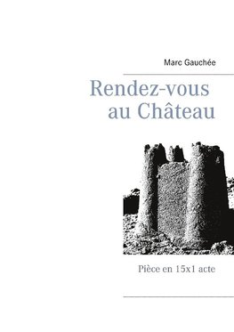 Rendez-vous au Château