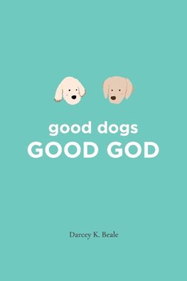 good dogs