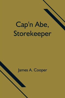 Cap'n Abe, Storekeeper