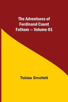 The Adventures of Ferdinand Count Fathom - Volume 01