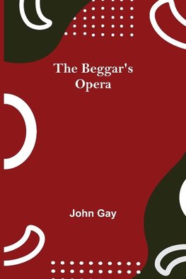 The Beggar's Opera