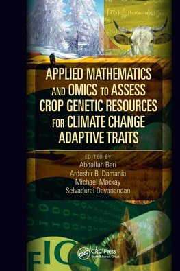 Applied Mathematics and Omics to Assess Crop Genetic Resources for Climate Change Adaptive Traits