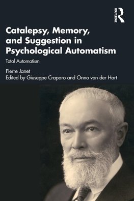 Catalepsy, Memory and Suggestion in Psychological Automatism