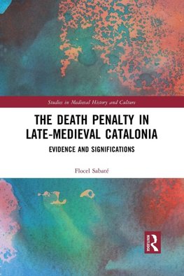 The Death Penalty in Late-Medieval Catalonia