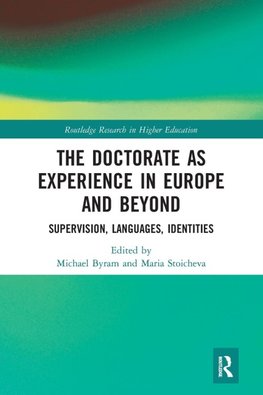 The Doctorate as Experience in Europe and Beyond