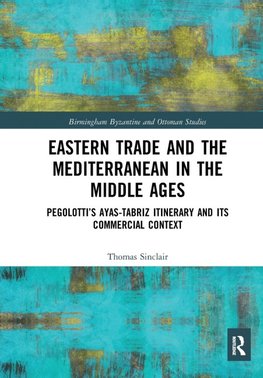 Eastern Trade and the Mediterranean in the Middle Ages