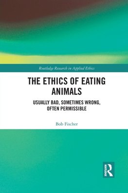 The Ethics of Eating Animals