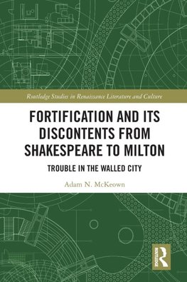 Fortification and Its Discontents from Shakespeare to Milton