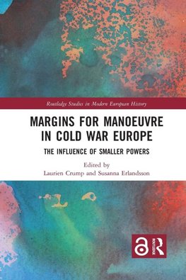 Margins for Manoeuvre in Cold War Europe